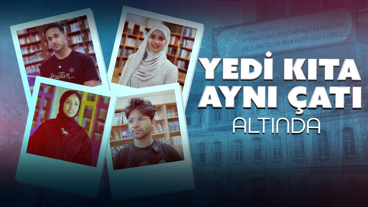 Uluslararası Anadolu İmam Hatip Liseleri: Yedi kıta aynı çatı altında