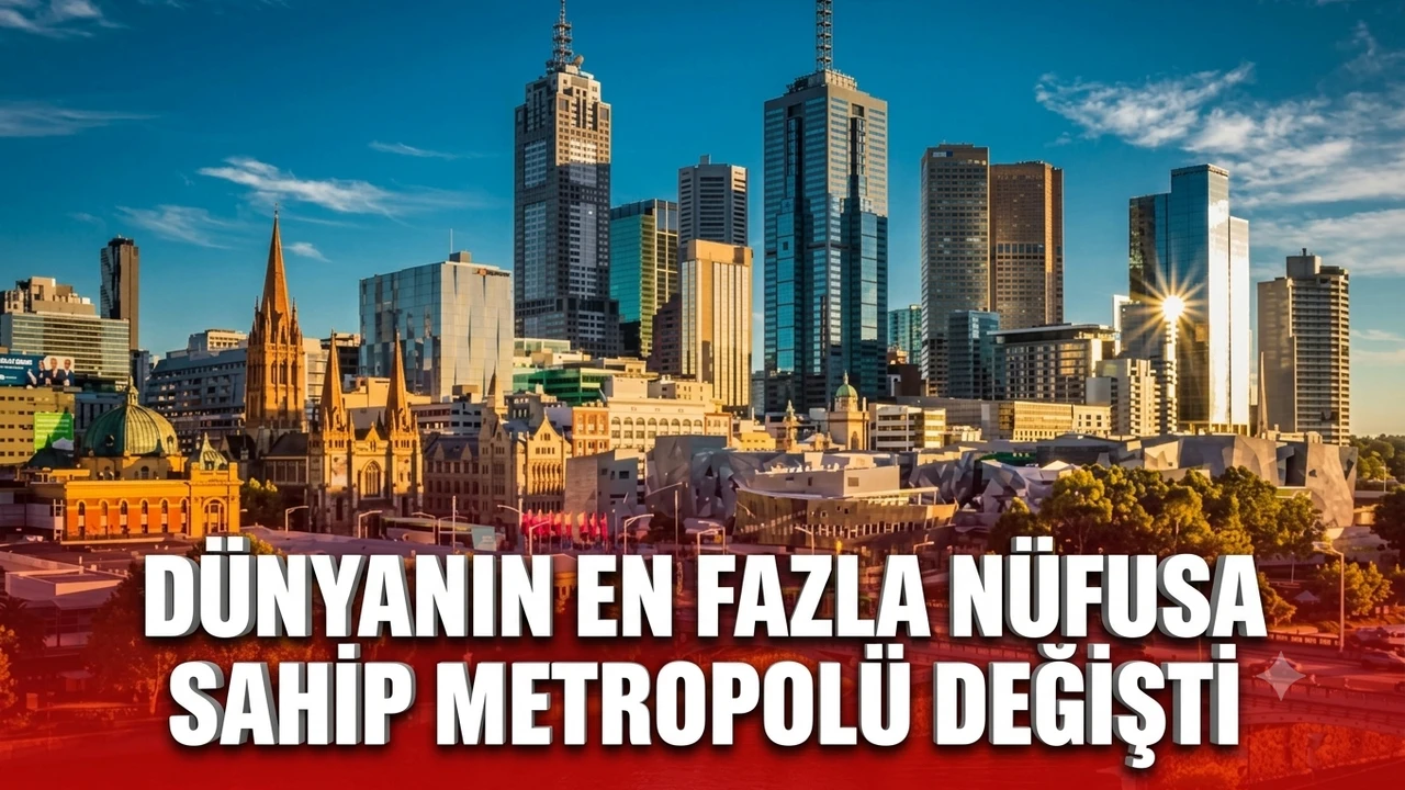 Dünyanın en fazla nüfusa sahip metropolü değişti