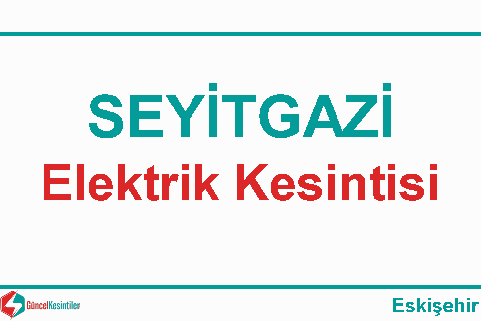 Eskişehir Elektrik Kesintisi Detayları Paylaşıldı (24-25 Ağustos 2026)