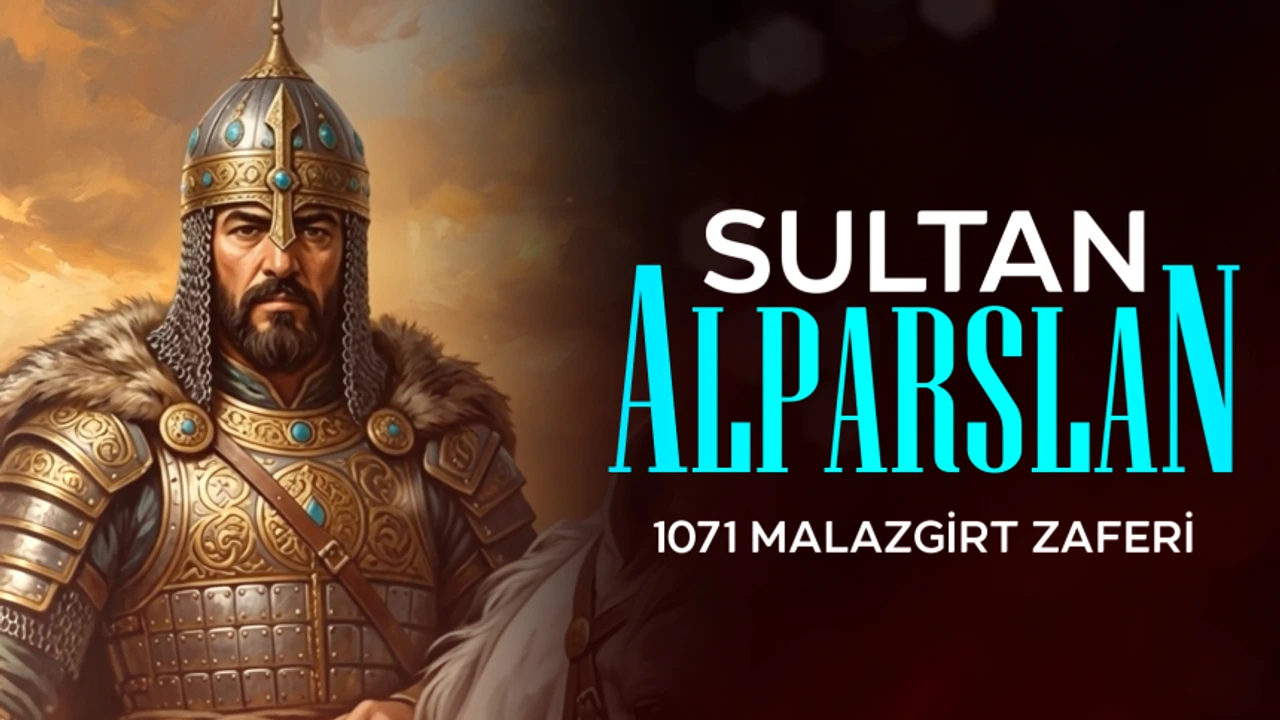 Sultan Alparslan: 1071 Malazgirt Zaferi