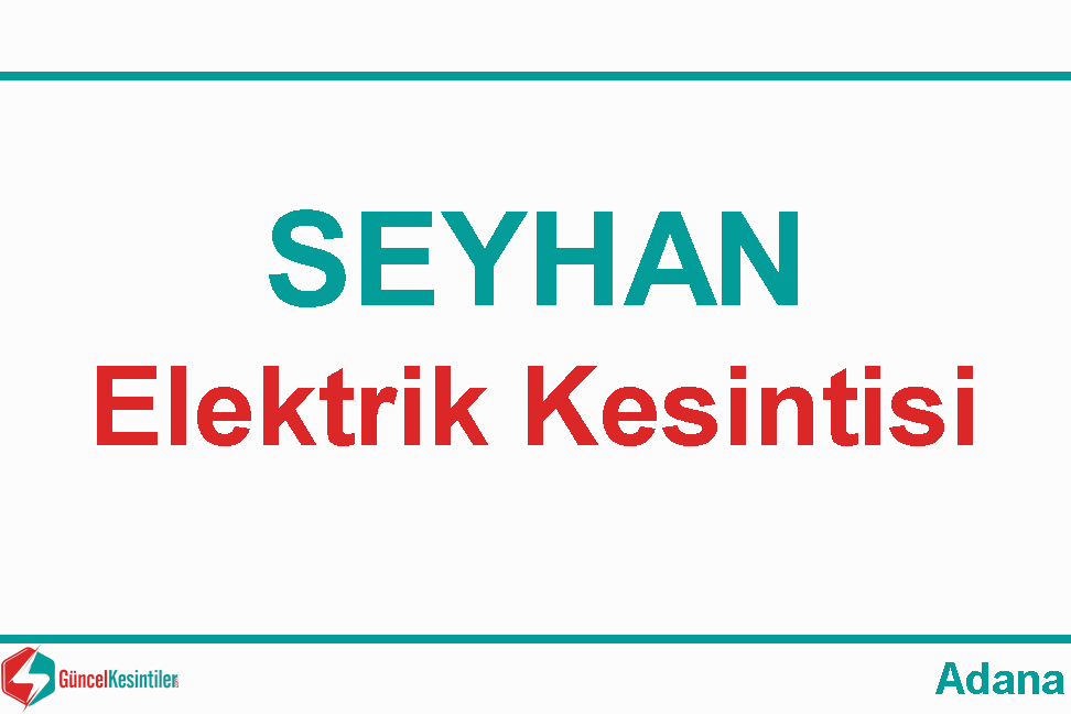 Adana Elektrik Kesintisi Detayları Paylaşıldı (29-30 Ağustos 2026)