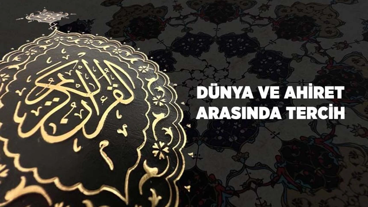 Dünya ve Ahiret Arasında Tercih