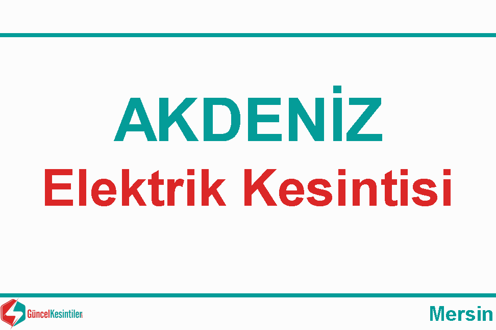 Mersin Elektrik Kesintisi Detayları Paylaşıldı (29-30 Ağustos 2026)