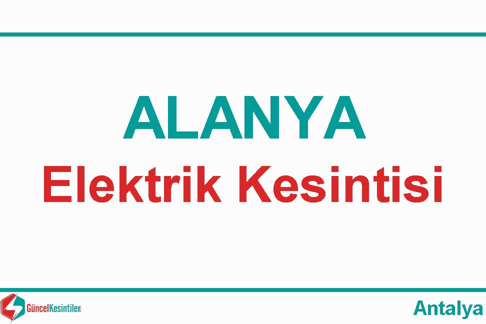 Antalya Elektrik Kesintisi Detayları Paylaşıldı (31 Ağustos-01 Eylül 2026)
