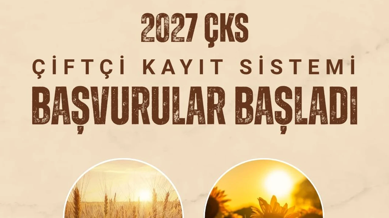 2027 üretim yılı ÇKS başvuruları başladı