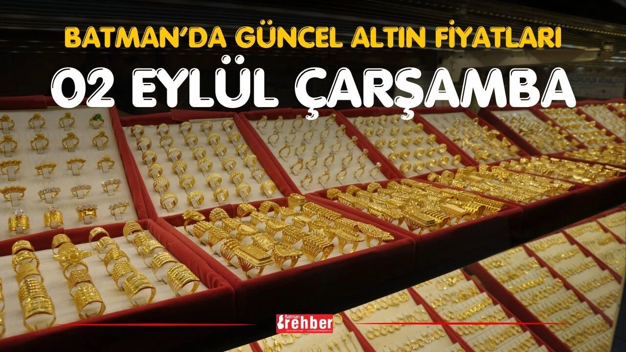Batman’da Güncel Altın Fiyatları – 2 Eylül Çarşamba