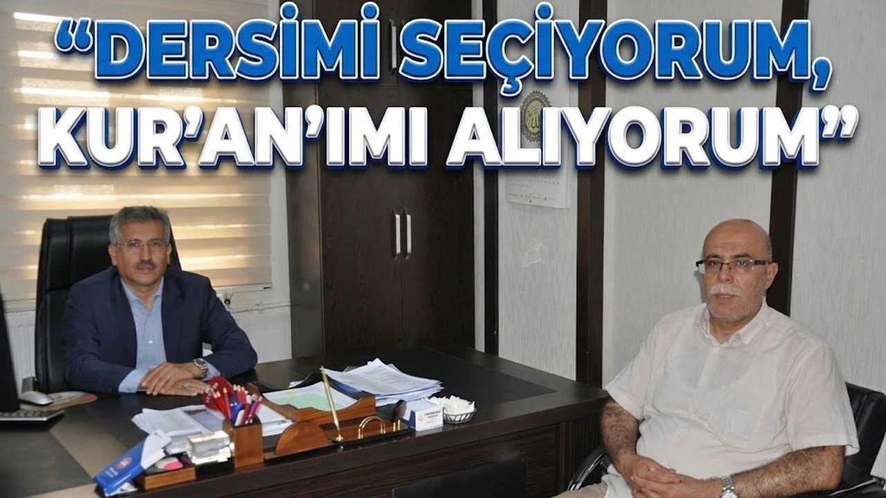“Dersimi Seçiyorum, Kur’an’ımı Alıyorum”