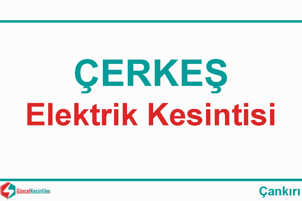 Çankırı Elektrik Kesintisi Detayları Paylaşıldı (04-07 Eylül 2026)