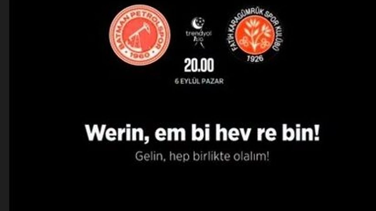 Batman Petrolspor'dan maç öncesi anlamlı çağrı: "Werin, em bi hev re bin! "