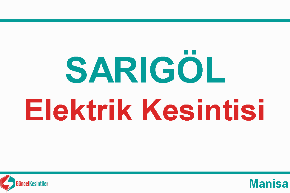 Sarıgöl 05 Eylül-2026(Cumartesi) Tarihinde Elektrik Kesintisi Planlanmaktadır, Salihli Il: Manisa Hesaplanan Kesinti Süresi…