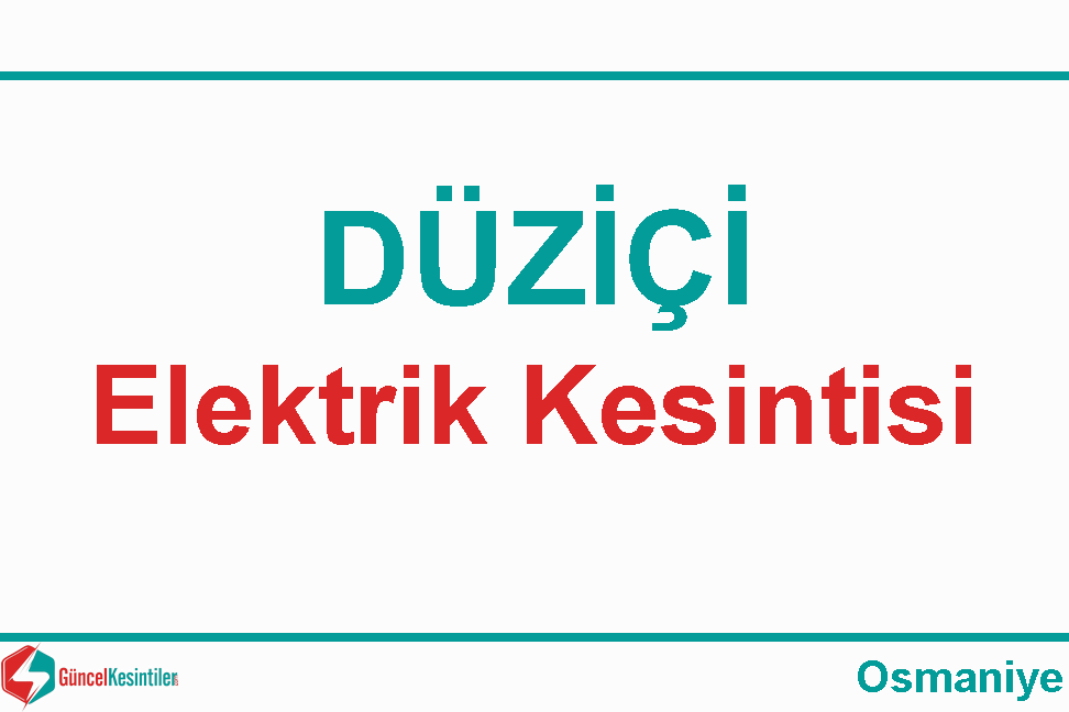 Osmaniye Elektrik Kesintisi Detayları Paylaşıldı (07-08 Eylül 2026)