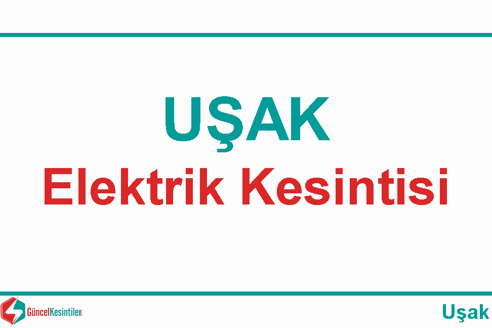 Uşak Elektrik Kesintisi Detayları Paylaşıldı (08-09 Eylül 2026)