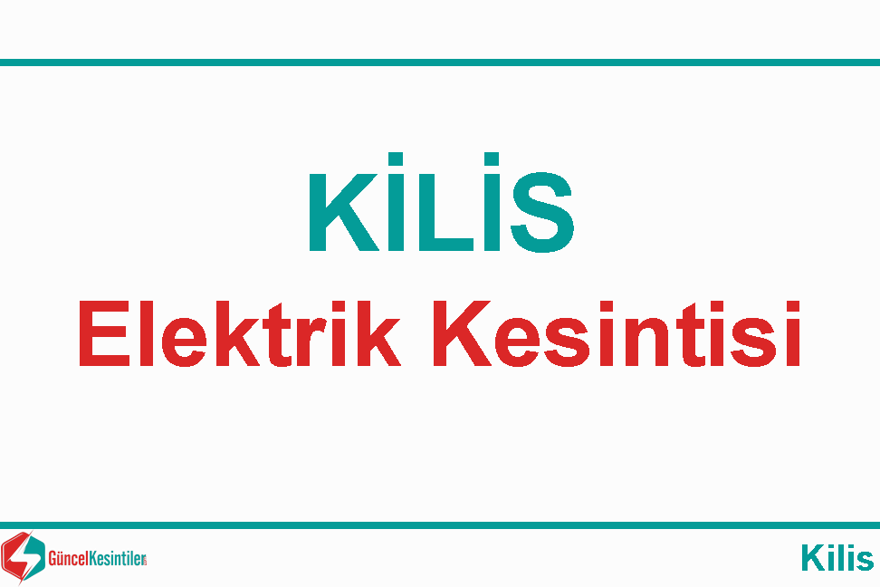 Kilis Elektrik Kesintisi Detayları Paylaşıldı (09-11 Eylül 2026)