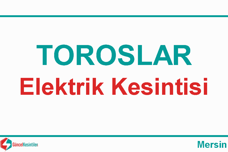 Mersin Elektrik Kesintisi Detayları Paylaşıldı (09-11 Eylül 2026)