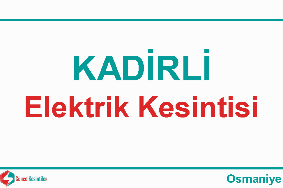 Osmaniye Elektrik Kesintisi Detayları Paylaşıldı (09-11 Eylül 2026)